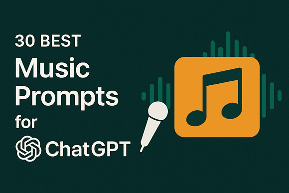 Best Music Prompts for ChatGPT to Compose, Remix & Create